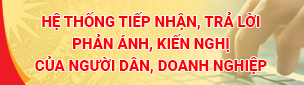 Phản ánh tiếp nhận của người dân, doanh nghiệp